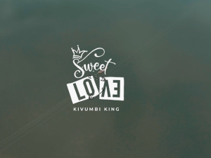 Kivumbi King - Sweet Love Mp3 DOWNLOAD