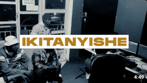 IKITANYISHE by Papa Cyangwe Ft BullDogg , P-Fla , Fireman & Green P