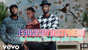 JESUS IS MY BEST FRIEND by MEDDY, THE BEN & BWIZA