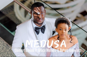 MEDUSA by Element Eleéeh Ft Bruce Melodie & Butera Knowless